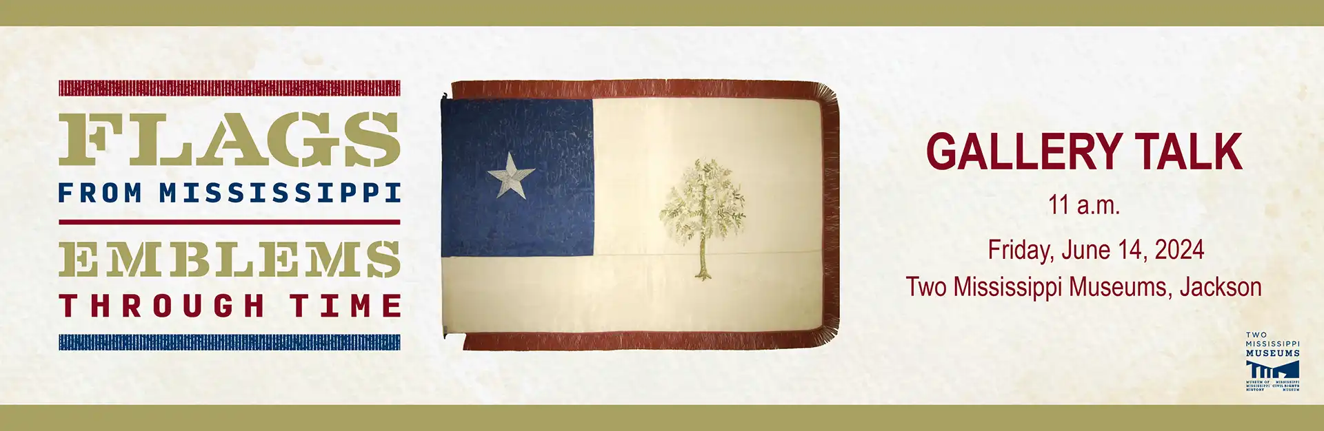 Flags from Mississippi - Emblems Through Time Gallery Talk, June 14, 2024