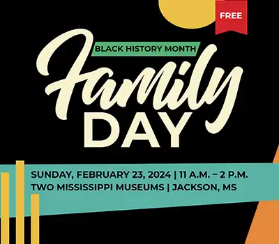 Black History Month Family Day - February 23, 2025 - Two Mississippi Museums