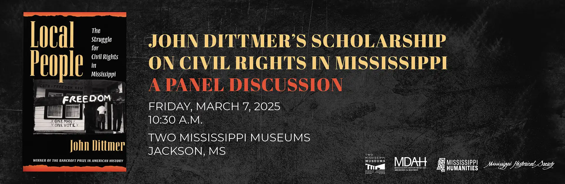 Mississippi Historical Society Panel - John Dittmer Scholarship on Civil Rights in Mississippi, March 7, 2025