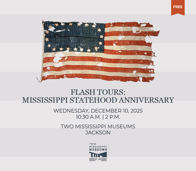 Mississippi Statehood Anniversary Tours - December 10, 2025