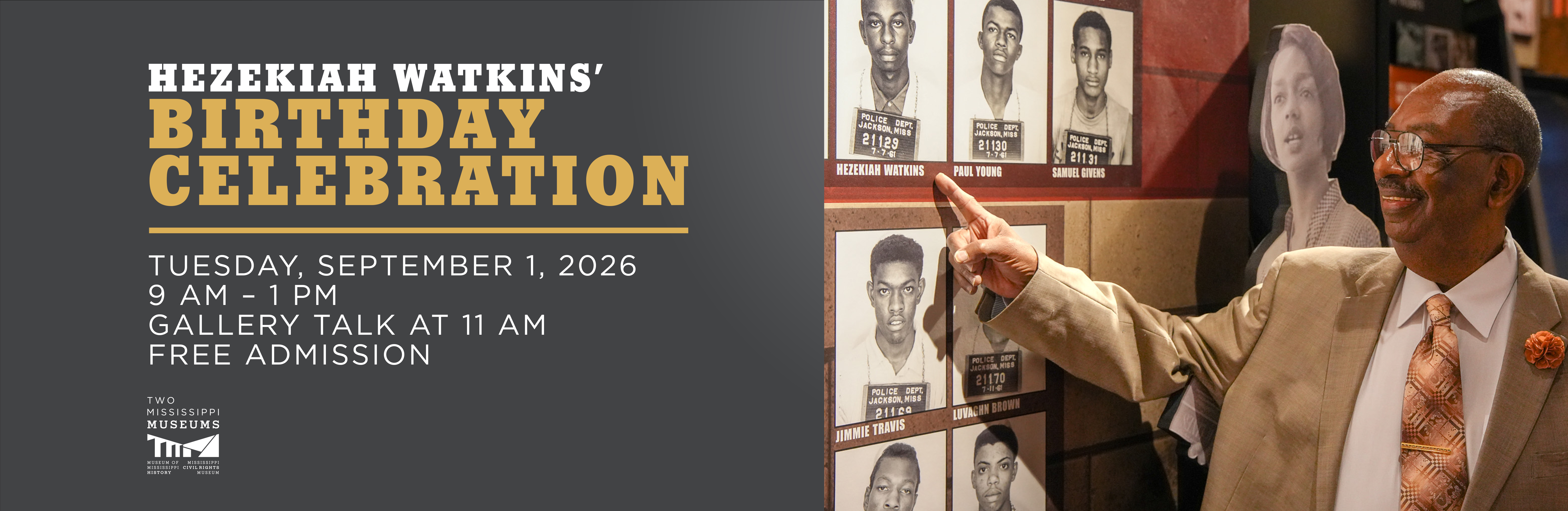 Celebrate Hezekiah Watkins' birthday at the Two Mississippi Museums on Tuesday, September 1, from 9 a.m. to 1 p.m. 