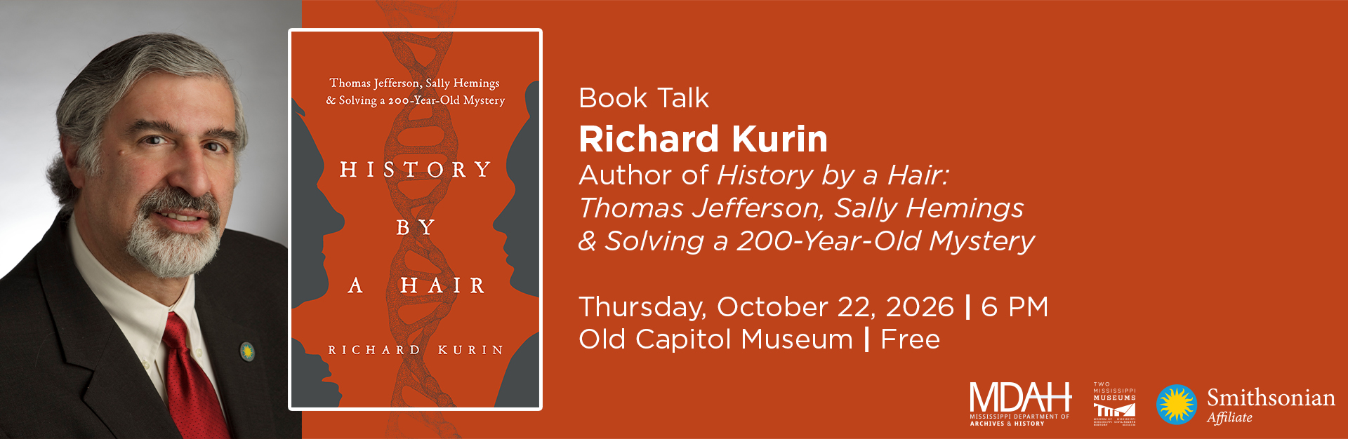 On Thursday, October 22, the Mississippi Department of Archives and History, in partnership with the Smithsonian, will host Richard Kurin, Smithsonian Distinguished Scholar and Ambassador-at-Large, at 6 p.m. at the Old Capitol Museum. 